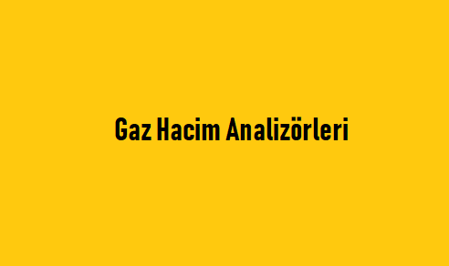 Gaz Hacim Analizörleri