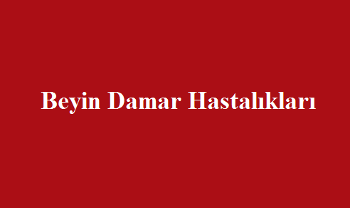 Beyin Damar Hastalıkları