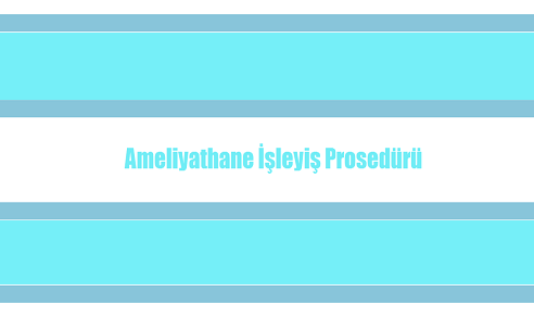 Ameliyathane İşleyiş Prosedürü