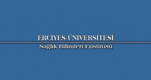 Erciyes Üniversitesi Sağlık Bilimleri Enstitü­sü