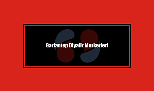 Gaziantep Diyaliz Merkezleri