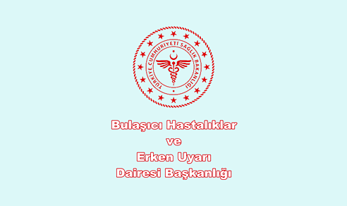 Bulaşıcı Hastalıklar ve Erken Uyarı Dairesi Başkanlığı