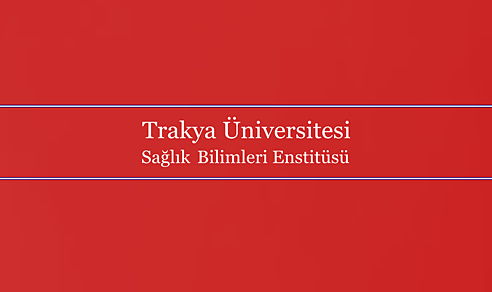 Trakya Üniversitesi Sağlık Bilimleri Enstitüsü