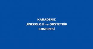 Karadeniz Jinekoloji ve Obstetrik Kongresi