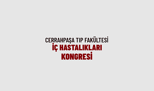 Cerrahpaşa Tıp Fakültesi İç Hastalıkları Kongresi