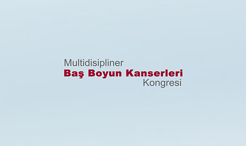 Multidisipliner Baş Boyun Kanserleri Kongresi