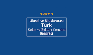 Ulusal ve Uluslararası Türk Kolon ve Rektum Cerrahisi Kongresi
