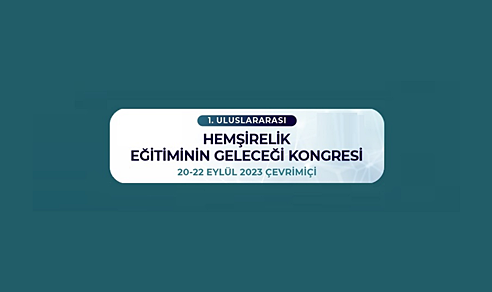 1.Uluslararası Hemşirelik Eğitiminin Geleceği Kongresi
