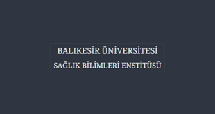 Balıkesir Üniversitesi Sağlık Bilimleri Enstitüsü