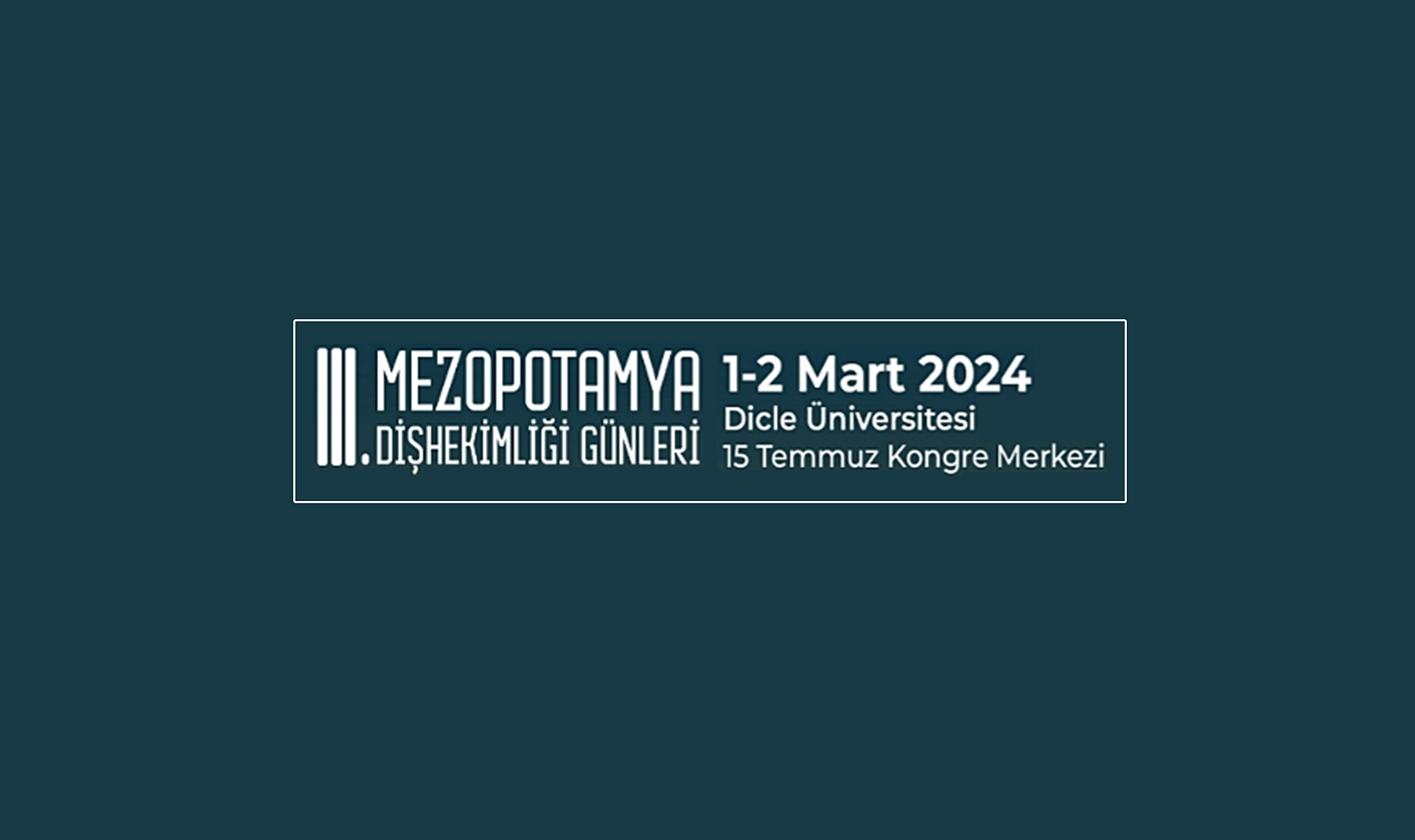 III. Mezopotamya Dişhekimliği Günleri