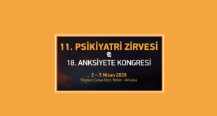 11. Psikiyatri Zirvesi ve 18. Anksiyete Kongresi
