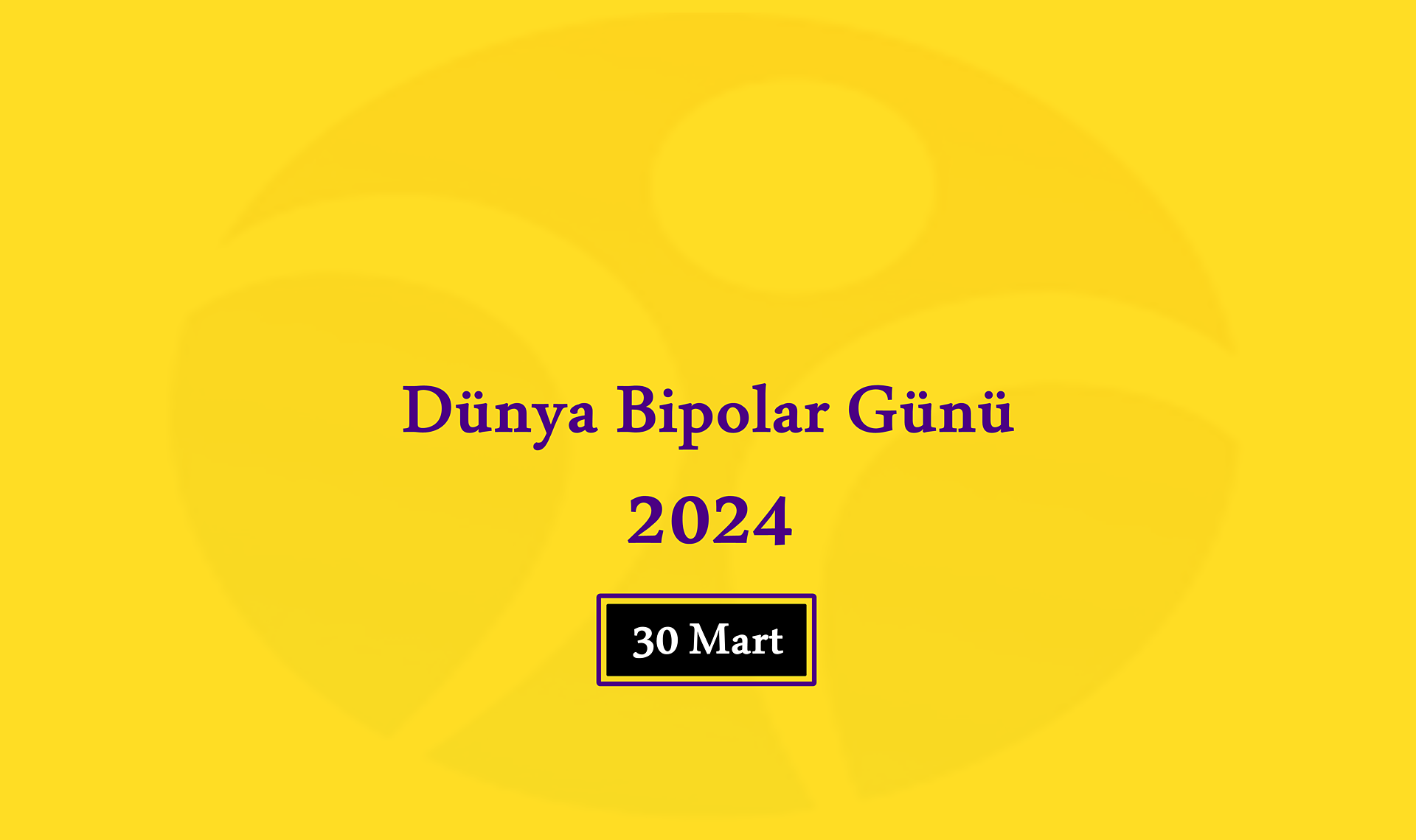 Dünya Bipolar Günü 2024