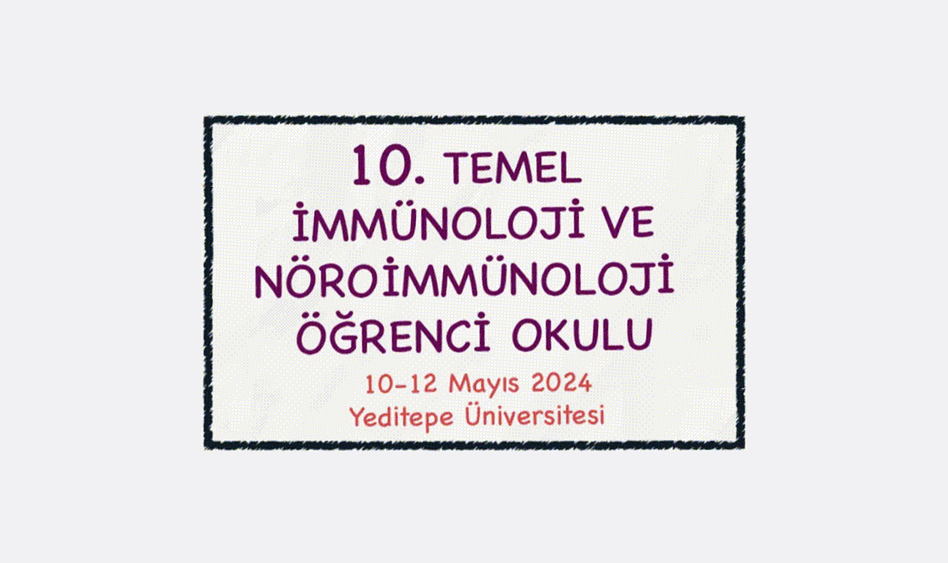 10. Temel İmmünoloji ve Nöroimmunoloji Öğrenci Okulu