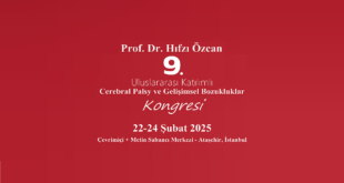 Prof. Dr. Hıfzı Özcan 9. Uluslararası Katılımlı Cerebral Palsy ve Gelişimsel Bozukluklar Kongresi
